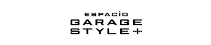 ESPACiO GARAGE STYLE+