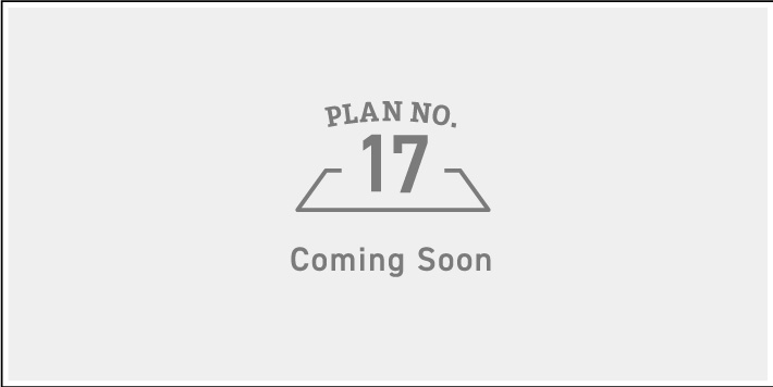 PLAN NO.17 COMINGSOON