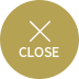 CLOSE